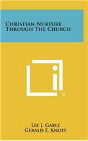 Christian Nurture Through the Church