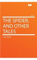 The Spider, and Other Tales