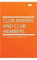 Club Makers and Club Members