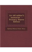 An Old Soldier's Memories