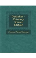 Gedichte - Primary Source Edition