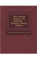 The Lausiac History of Palladius - Primary Source Edition: (English)