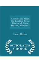 A Selection from the English Prose Works of John Milton, Volume I - Scholar's Choice Edition: (English)