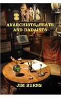 Anarchists, Beats and Dadaists