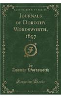 Journals of Dorothy Wordsworth, 1897, Vol. 2 (Classic Reprint)