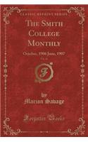 The Smith College Monthly, Vol. 14: October, 1906 June, 1907 (Classic Reprint)