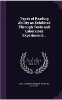 Types of Reading Ability as Exhibited Through Tests and Laboratory Experiments ..