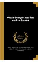 Upsala domkyrka med dess märkvärdigheter