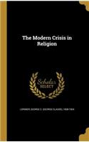 The Modern Crisis in Religion