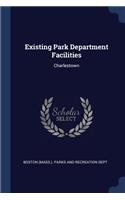 Existing Park Department Facilities