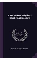 kth Nearest Neighbour Clustering Procedure