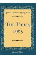 The Tiger, 1965 (Classic Reprint)