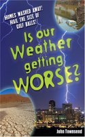 Is Our Weather Getting Worse?: Age 8-9, Above Average Readers (White Wolves Non Fiction)