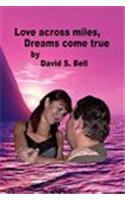 Love across miles, Dreams come true