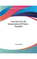 True Hints On The Interpretation Of Nature - Pamphlet