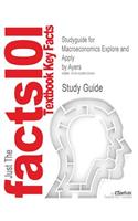 Studyguide for Macroeconomics Explore and Apply by Ayers, ISBN 9780131463912