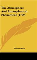 The Atmosphere And Atmospherical Phenomena (1799)