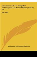 Transactions Of The Shropshire Archeological And Natural History Society V6