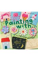 Art Painting with Everyday Materials