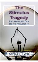 Stimulus Tragedy