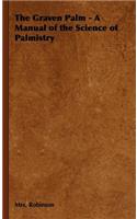 The Graven Palm - A Manual of the Science of Palmistry
