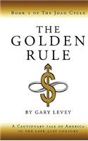 The Golden Rule: Book 1 of the Joad Cycle(English)