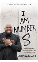 I Am Number 8: Overlooked and Undervalued, But Not Forgotten by God