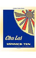 Seabee Cruise Book Chu Lai USNMCB-TEN January - December 1965: (English)