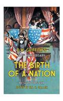 D.W. Griffith's 100th Anniversary The Birth of a Nation