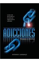 Adicciones, Paraisos E Infiernos