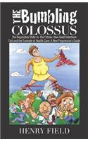 The Bumbling Colossus