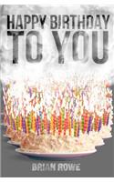 Happy Birthday to You