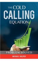The Cold Calling Equation: Problem Solved(English)