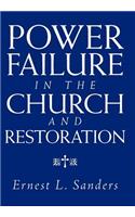 Power Failure in the Church and Restoration