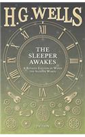 The Sleeper Awakes - A Revised Edition of When the Sleeper Wakes: (English)