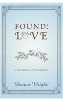 Found: Love: (2 The Tennesse Love Series)