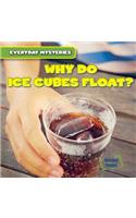 Why Do Ice Cubes Float?