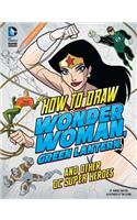 How to Draw Wonder Woman, Green Lantern, and Other DC Super Heroes