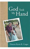 God Took My Hand