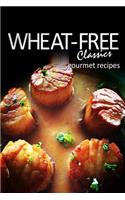 Wheat-Free Classics - Gourmet Recipes