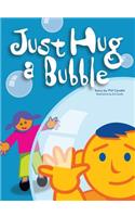 Just Hug A Bubble
