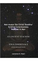 Mah-Avatar the Christ/ Buddha/Krishna Consciousness Manifest in Man