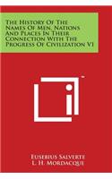 History of the Names of Men, Nations and Places in Their Connection with the Progress of Civilization V1