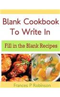 Blank Cookbook to Write in: Fill in the Blank Recipes