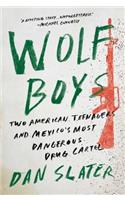 Wolf Boys: Two American Teenagers and Mexico's Most Dangerous Drug Cartel