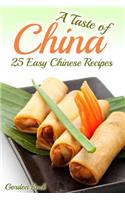 A Taste of China: 25 Easy Chinese Recipes