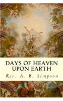 Days of Heaven Upon Earth