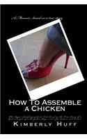 How To Assemble a Chicken: (English)
