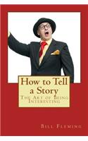 How to Tell a Story