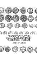 Description of the Anglo-Gallic Coins in the British Museum